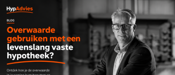 Je overwaarde gebruiken zonder renterisico: wat is een levenslang vaste hypotheek?