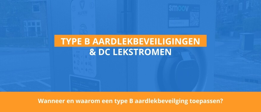 Type-B aardlekbeveiliging en DC-lekstromen