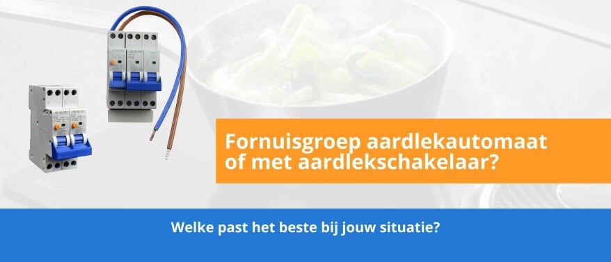 2P+2N fornuisgroep aardlekautomaat of met aardlekschakelaar?