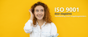 ISO 9001 opzetten door een stagiair?