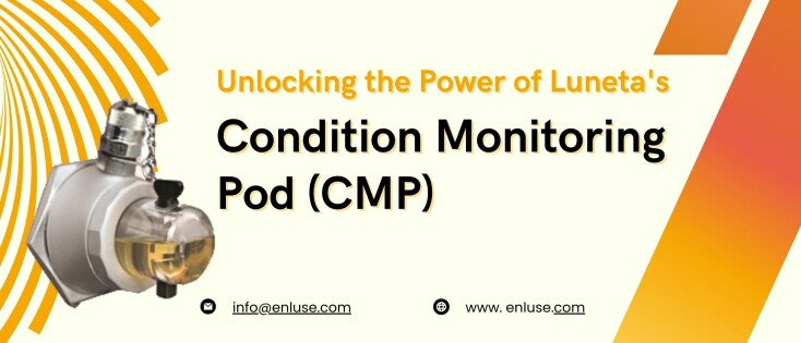 Unlocking the Power of Lunetas Condition Monitoring Pod (CMP)