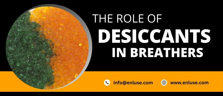 Understanding the Role of Desiccants in Breathers