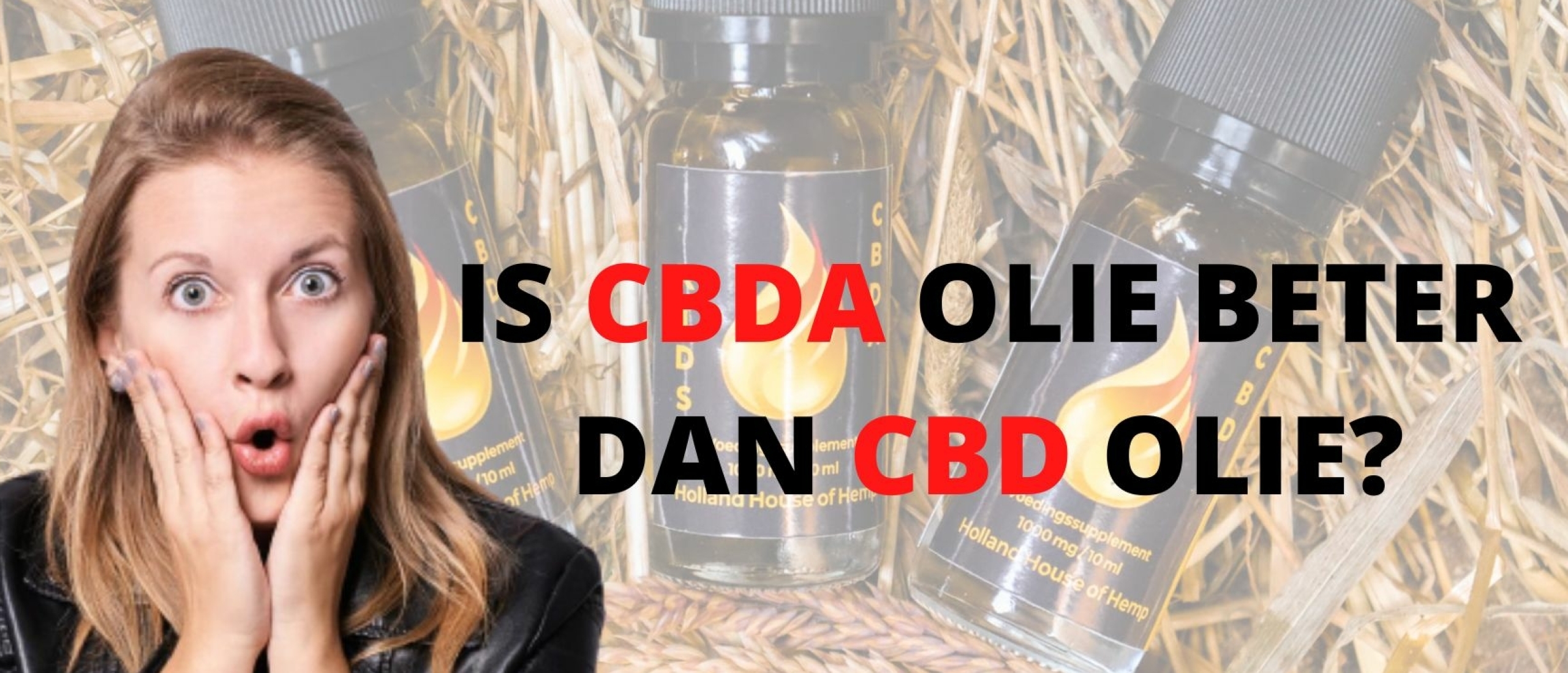 CBDA Olie: Waarom is CBDA veel beter  dan CBD olie? 😮