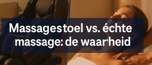 Massagestoel vs. échte massage op een massagetafel: de keiharde vergelijking (mét cijfers & wetenschap)