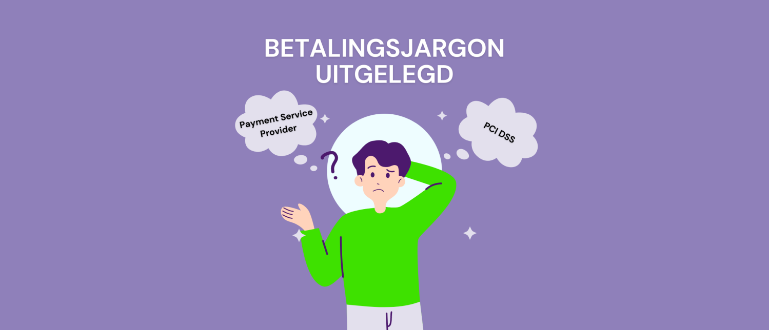 Betalingsjargon uitgelegd: begrijp jouw transacties