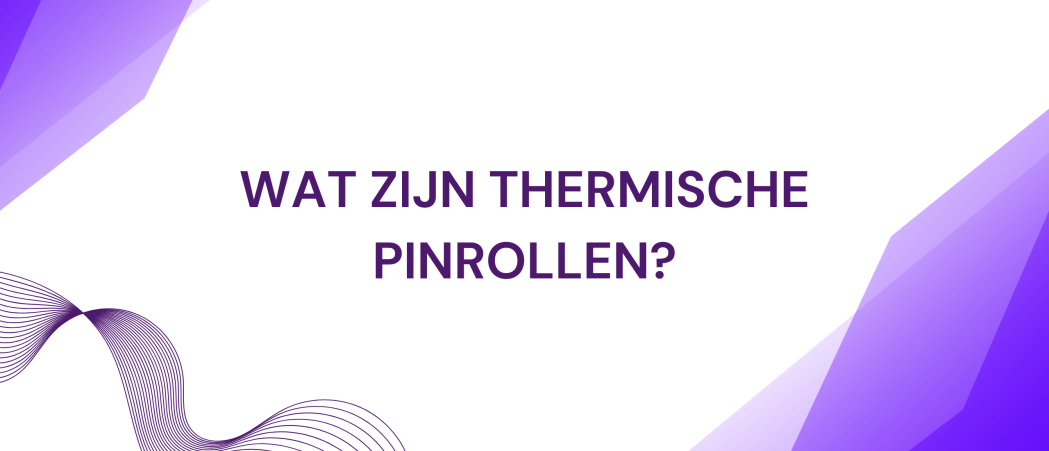 Wat zijn thermische pinrollen?
