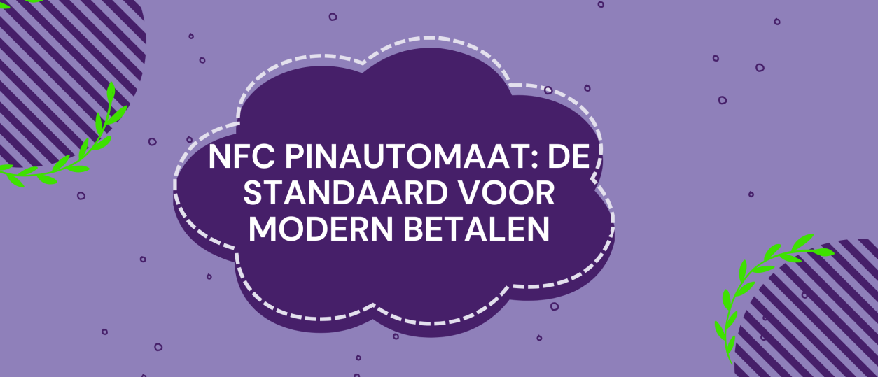 NFC Pinautomaat: De standaard voor modern betalen
