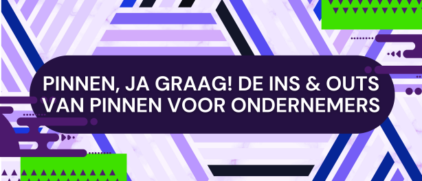 Pinnen, ja graag! De ins & outs van pinnen voor ondernemers