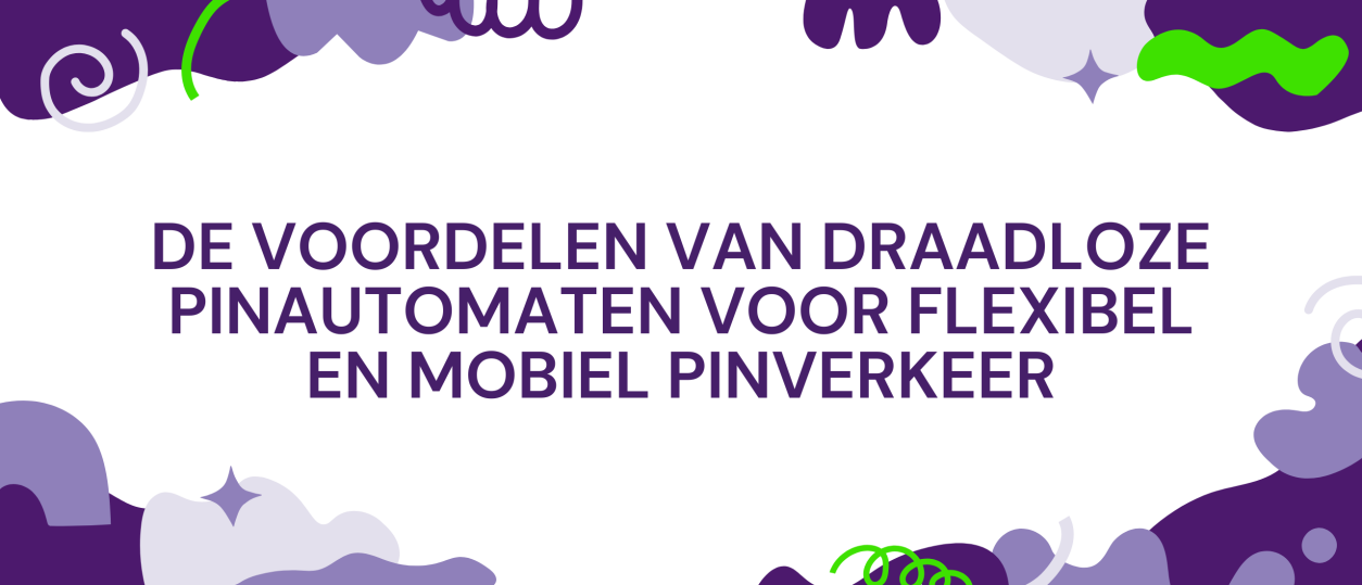 De voordelen van draadloze pinautomaten voor flexibel en mobiel pinverkeer