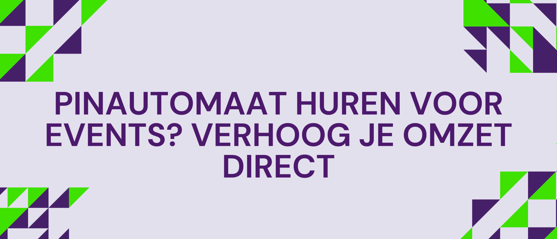 Pinautomaat huren voor events? Verhoog je omzet direct