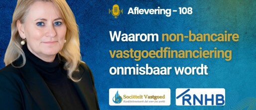 De opmars van non-bancaire vastgoedfinanciering – inzichten van Andrea Hulshof (RNHB)