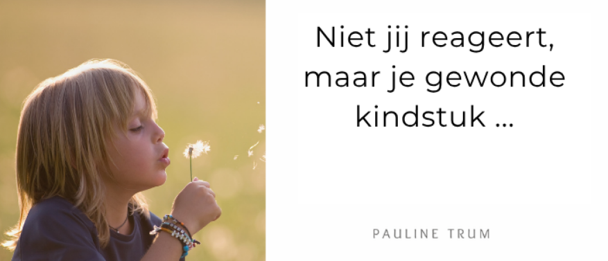 Niet jij reageert, maar je gewonde kindstuk