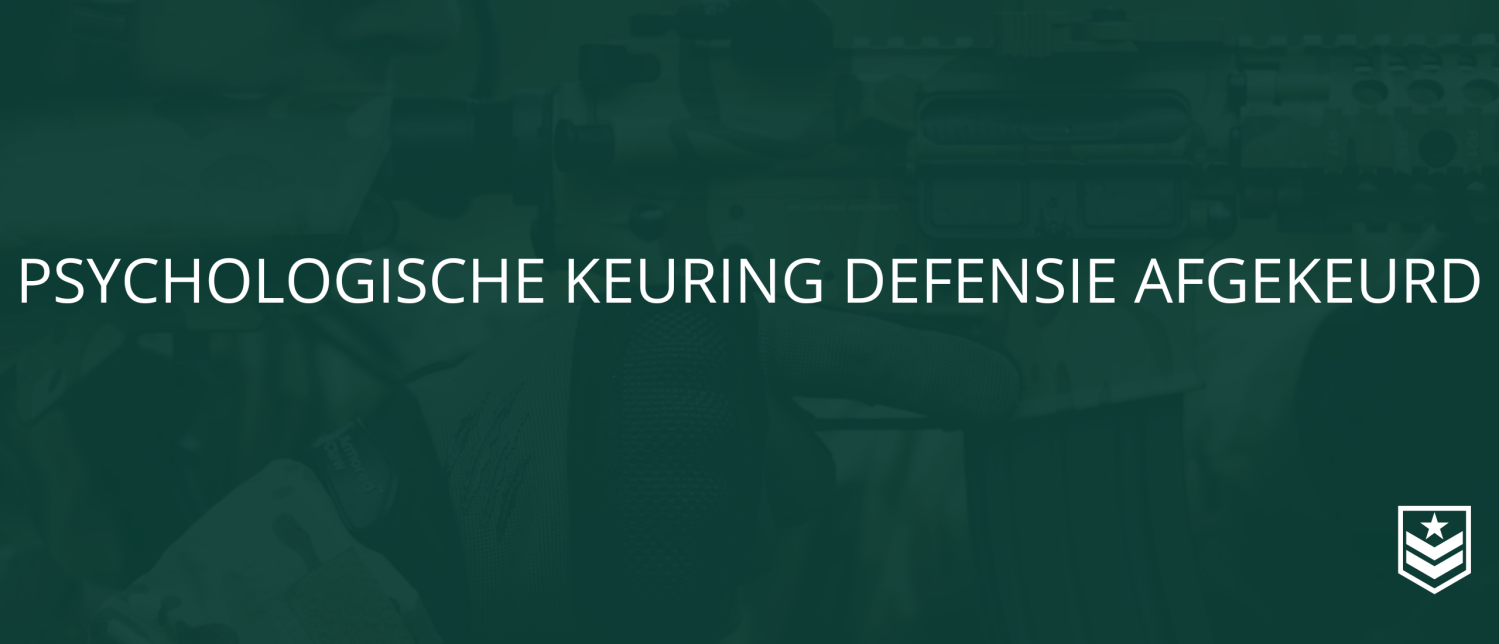 Psychologische keuring defensie afgekeurd