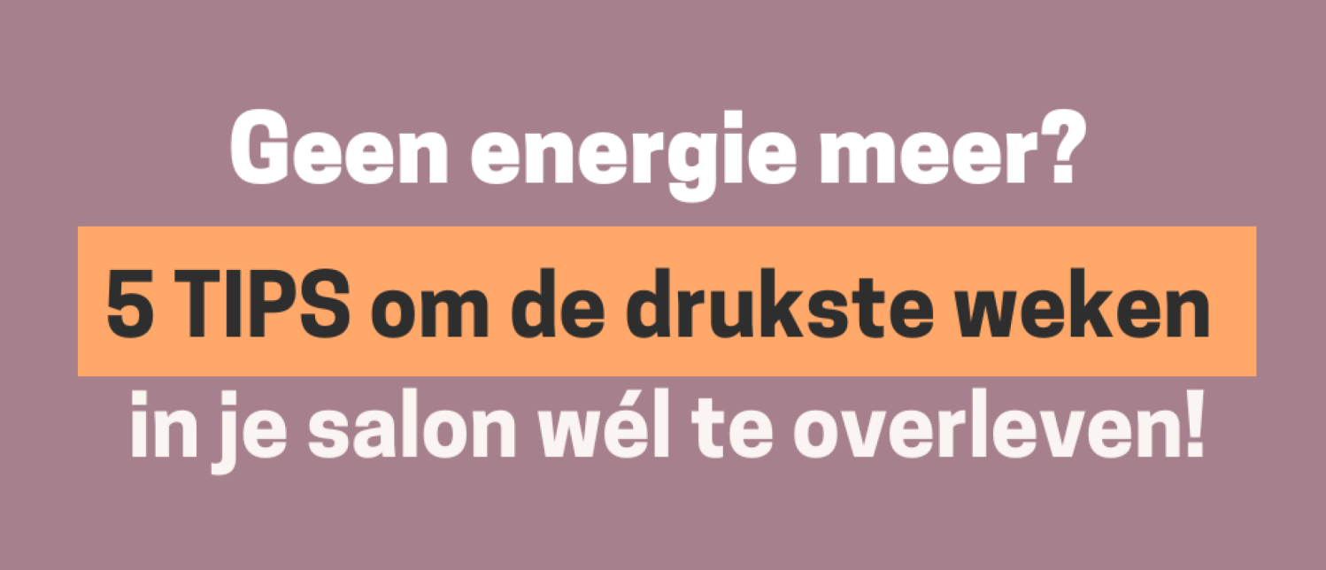 Altijd moe? Waarom je jezelf kapotwerkt in je salon en hoe je het NU stopt!