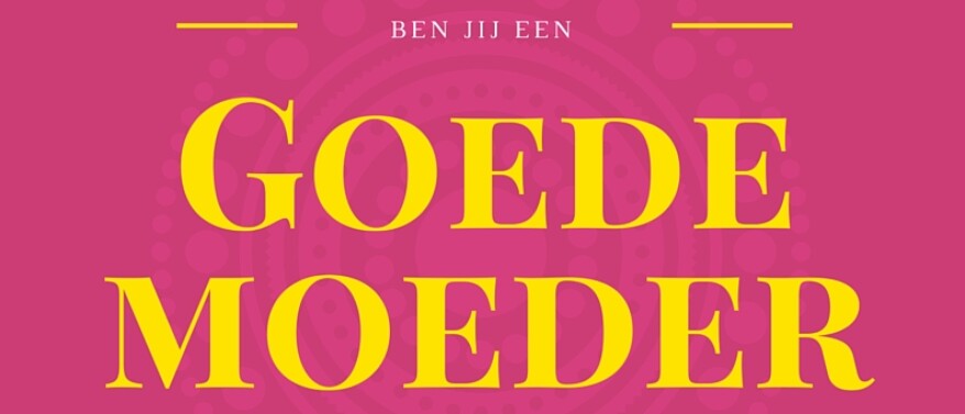 Van uitgebluste perfectionist naar ontspannen, stralende moeder (met HSP)