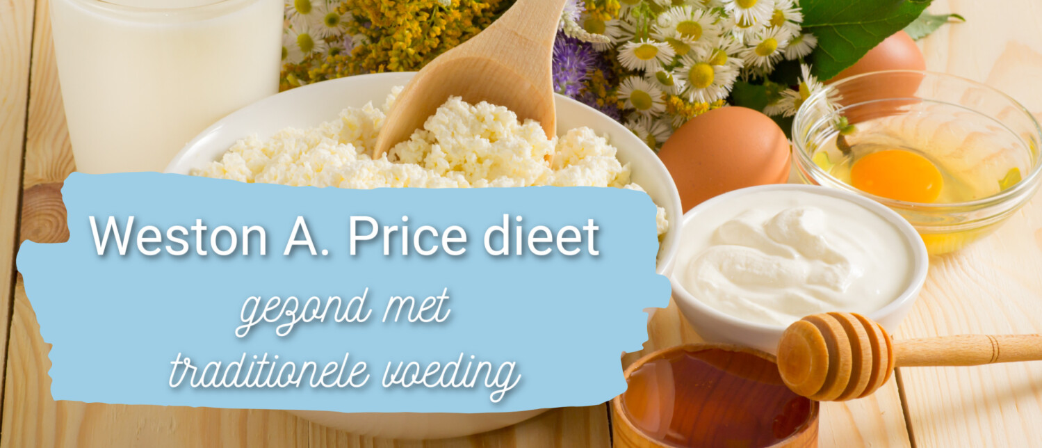 Weston A. Price dieet, gezond met traditionele voeding