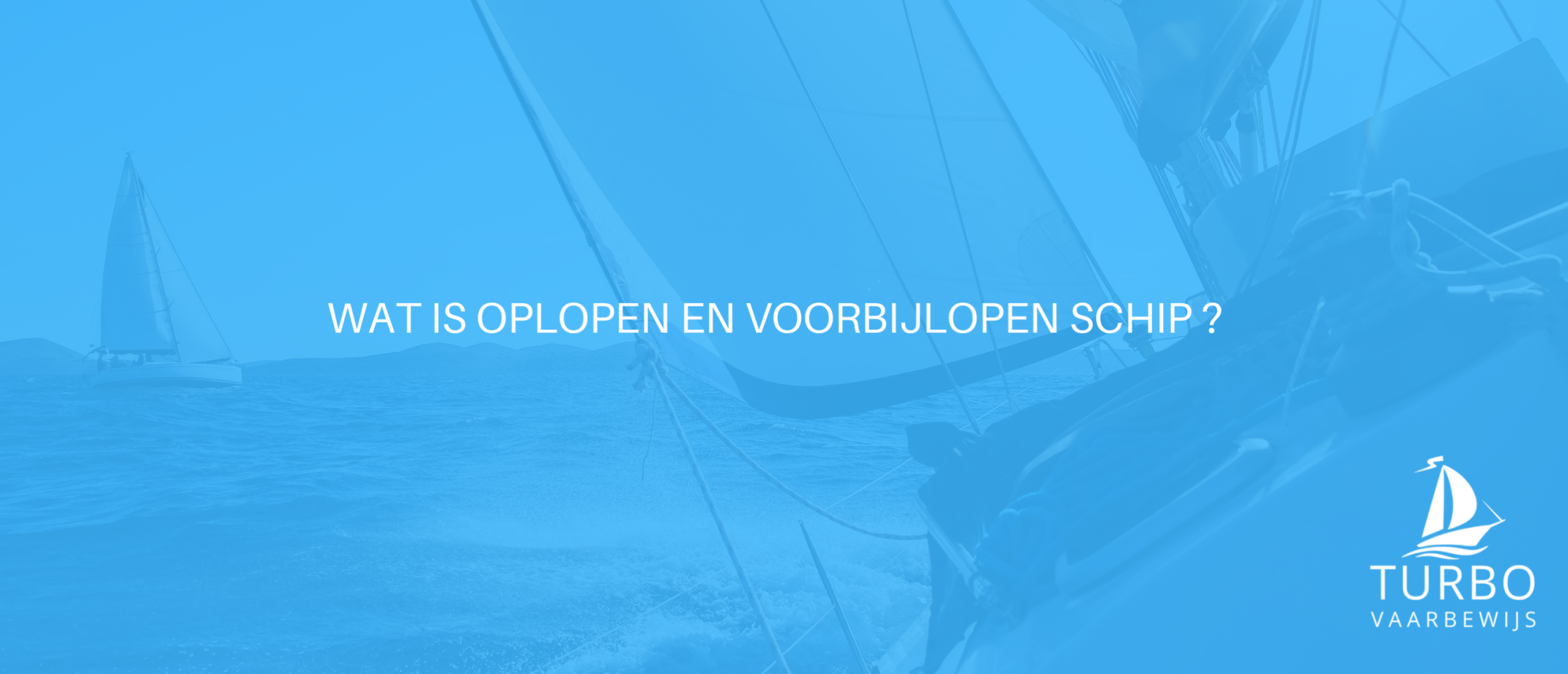 Wat zijn oplopen en voorbijlopen schip