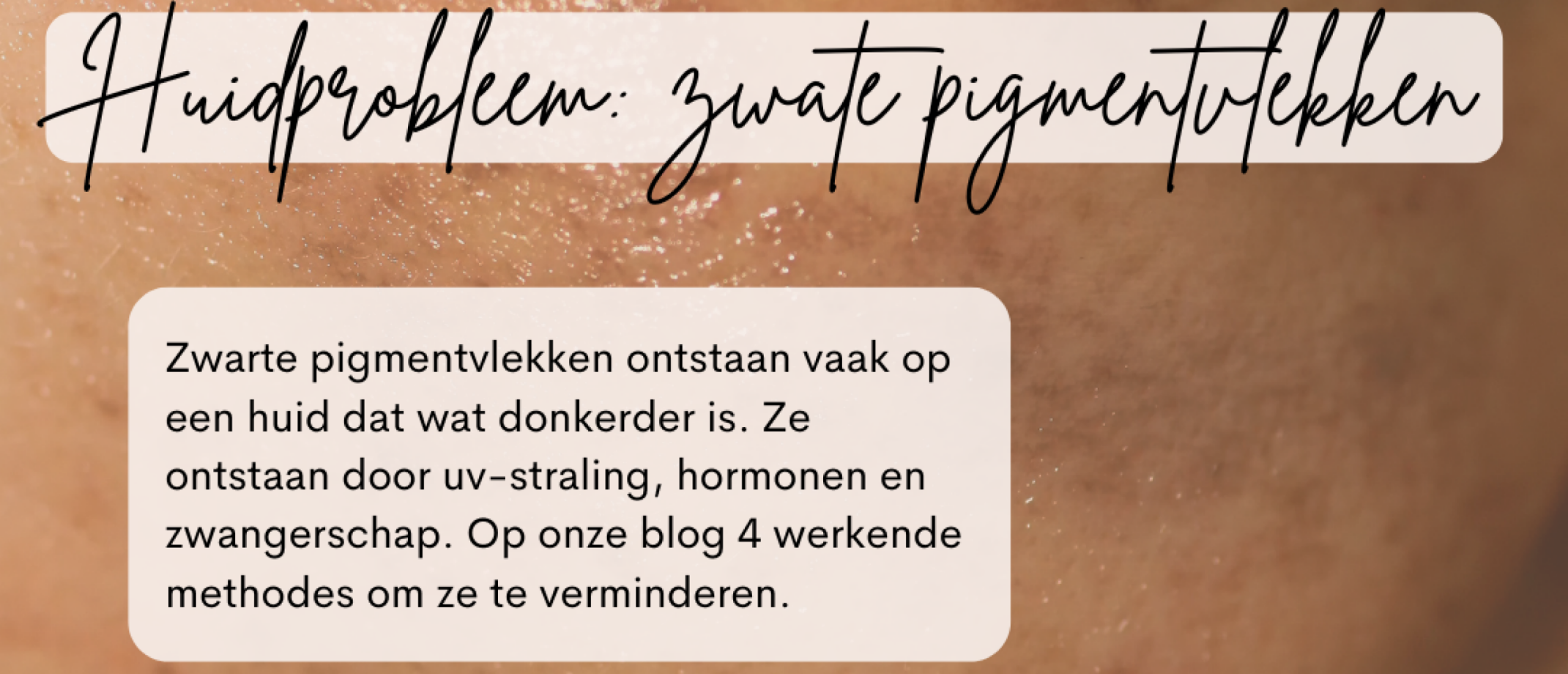 Donkere vlekken in het gezicht verminderen