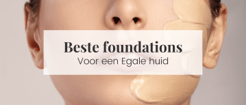 Top 5 foundations voor een naadloze overgang van gezicht tot nek