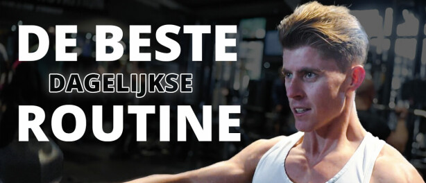 Dagelijkse routine voor SUCCES!