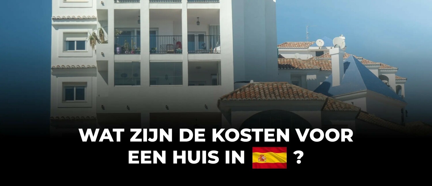 Is het goedkoper om in Spanje te wonen? Alle kosten op een rijtje