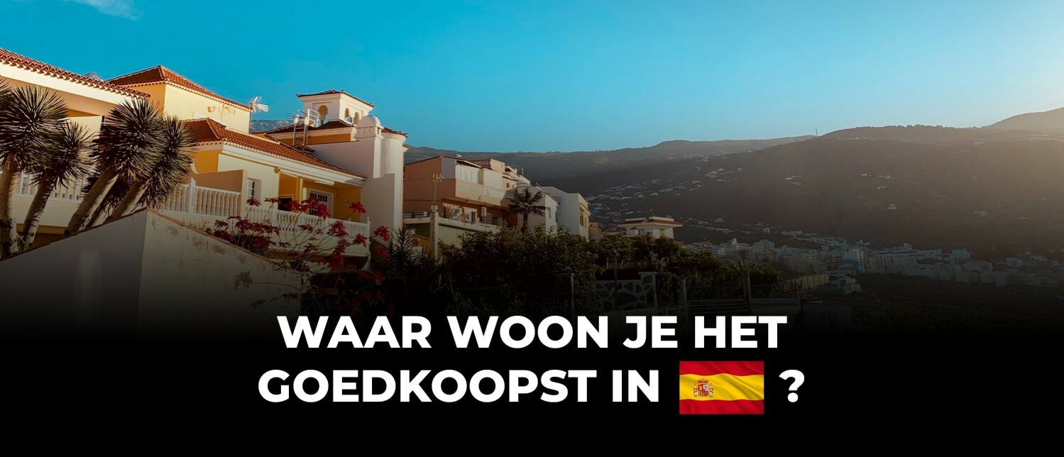 Is het goedkoper om in Spanje te wonen? Alle kosten op een rijtje