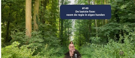 De laatste fase: neem de regie in eigen handen