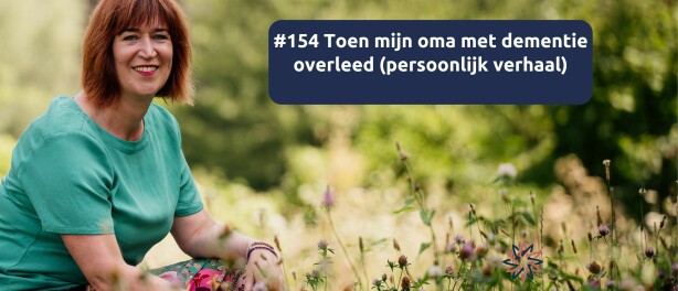 Toen oma met dementie overleed (persoonlijk verhaal)