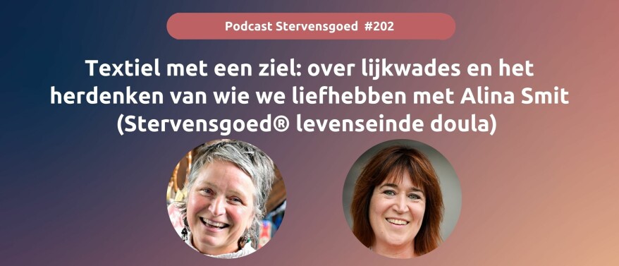 Textiel met een ziel: over lijkwades en het herdenken van wie we liefhebben met Alina Smit