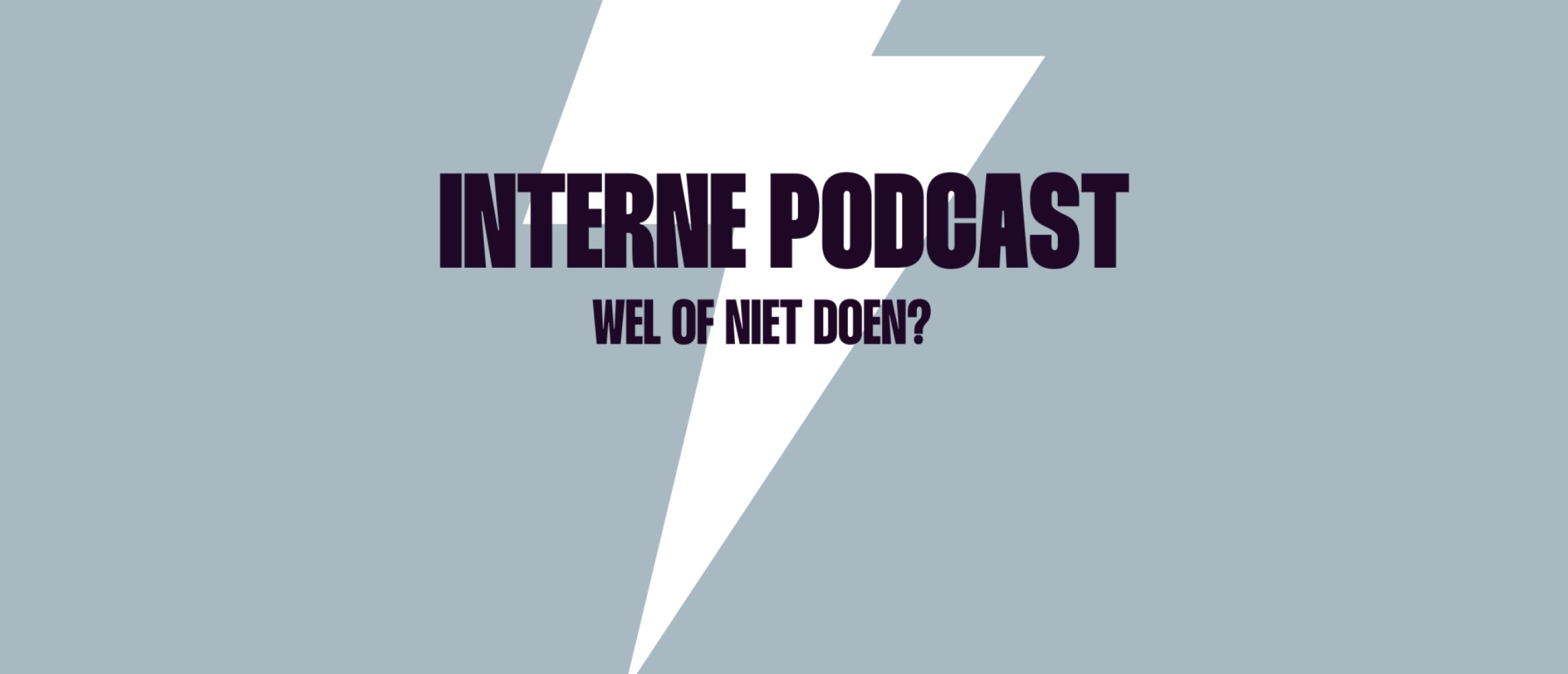 Interne Podcast wel of niet doen?