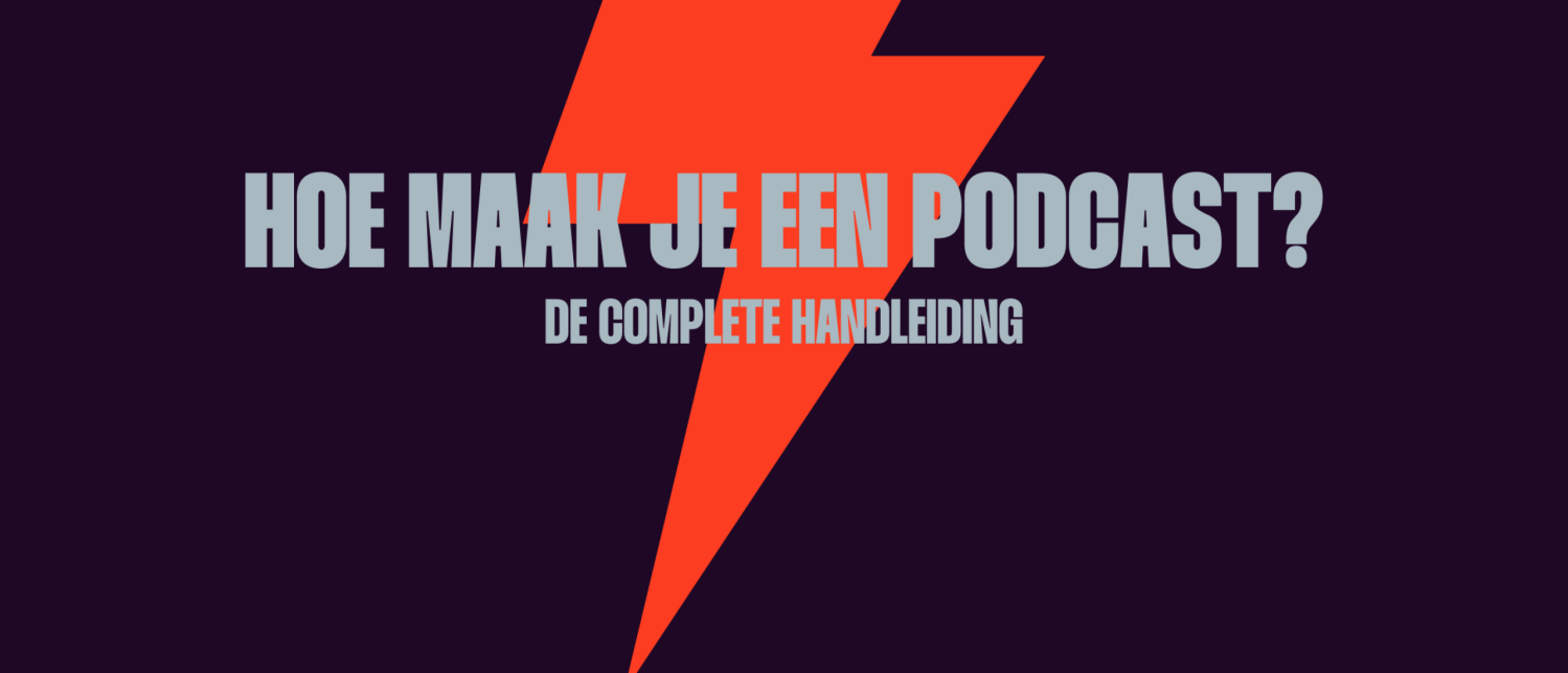 Podcast Maken Volg Deze Stappen Stap Voor Stap Uitleg