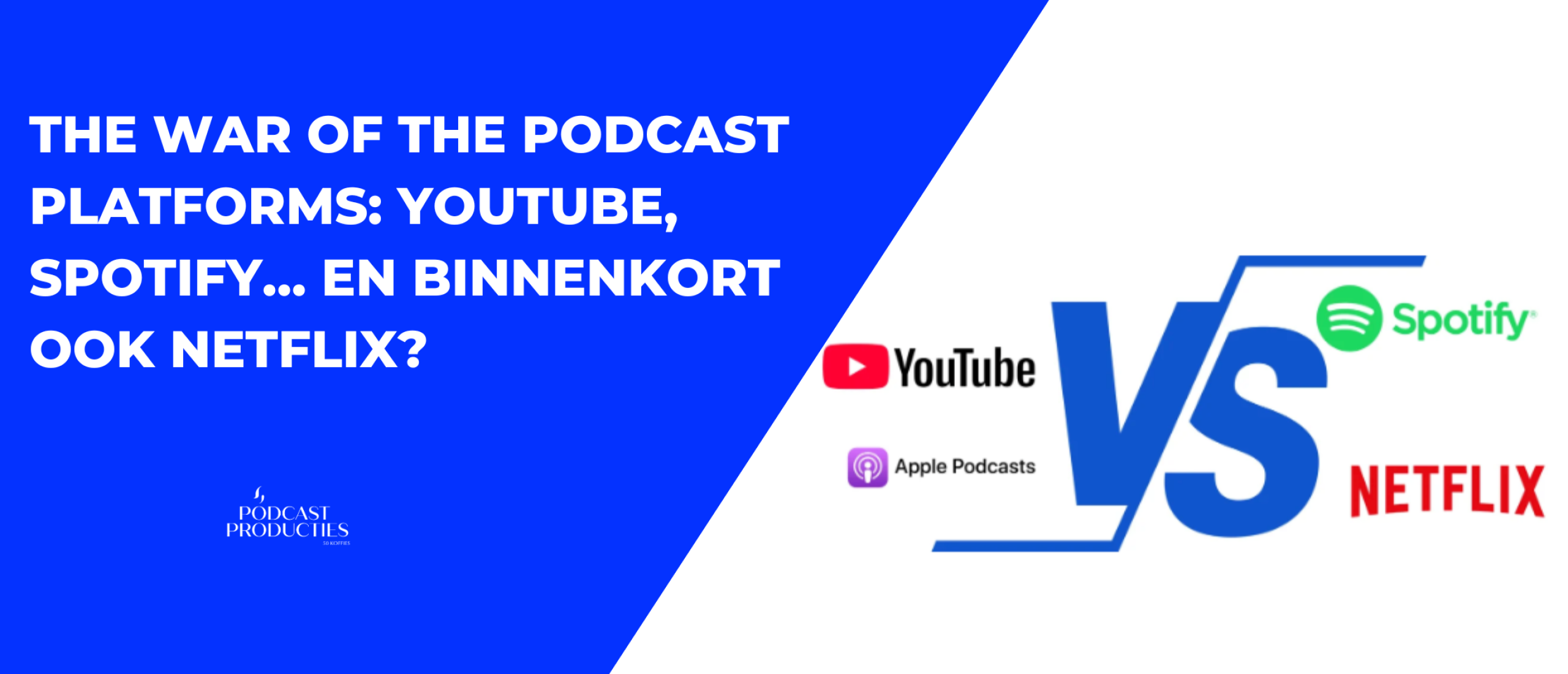 blog-war-of-the-podcast-platforms-podcast-producties