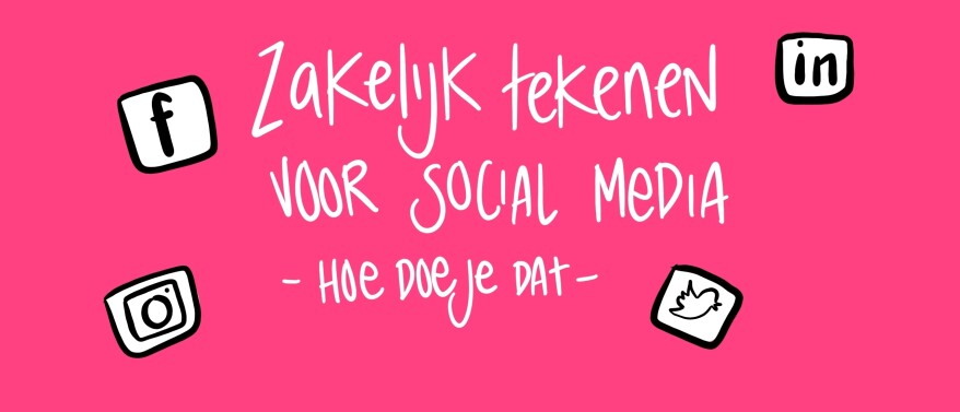 Tekenen voor social media - hoe pak je dat aan