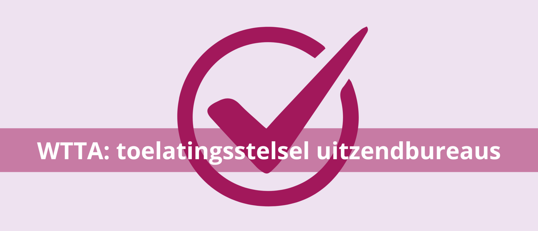 Toelatingsstelsel uitzendbureaus