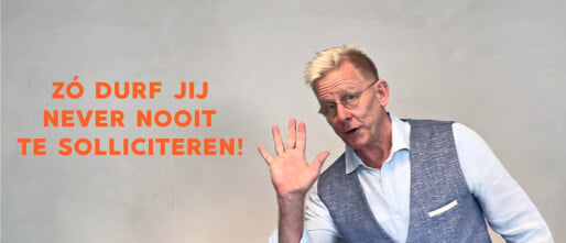 Zo durf jij never nooit te solliciteren!