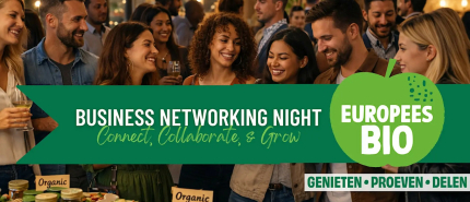 Zien we elkaar bij: Business Networking Night – European Organic Edition?