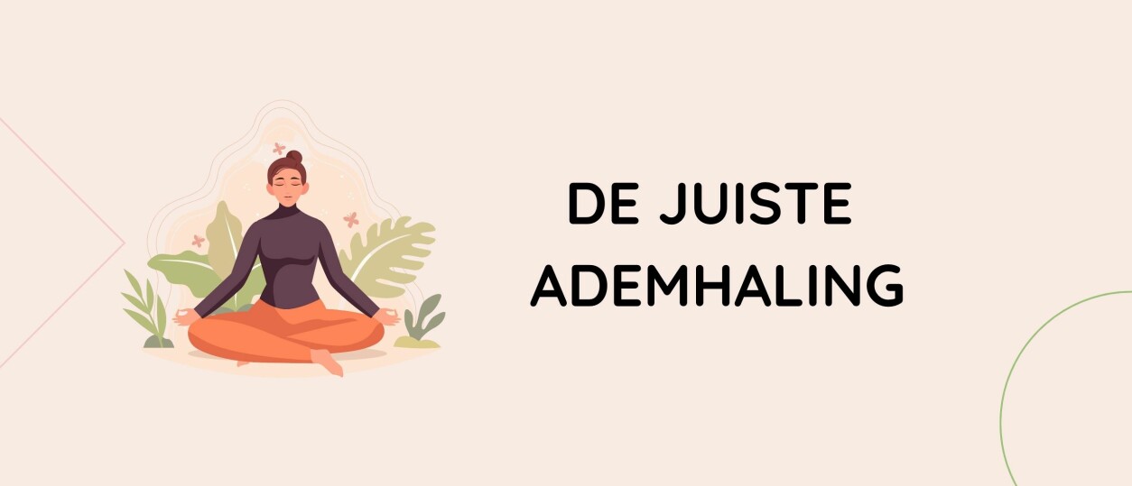 Wat is een juiste of goede ademhaling?