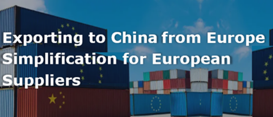 Exporting to China from Europe: Simplification for European Suppliers