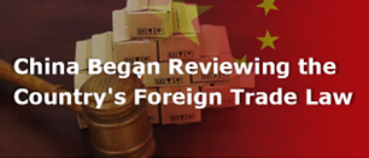 China began reviewing the countrys foreign trade law