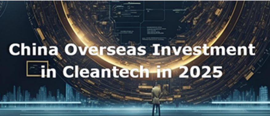 China overseas investment $80 billion in cleantech in 2025