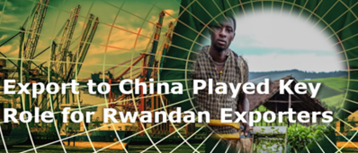Export to China played key role for Rwandan exporters
