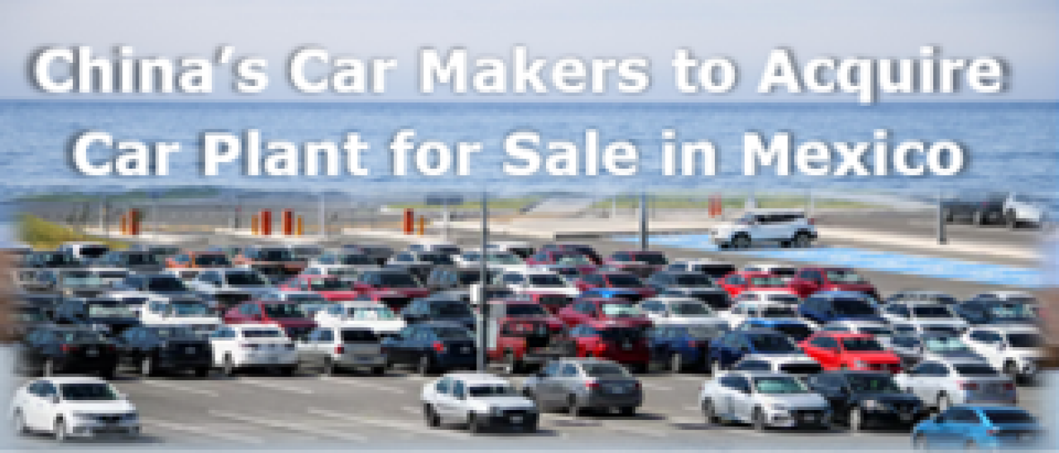 China’s car makers to acquire car plant for sale in Mexico