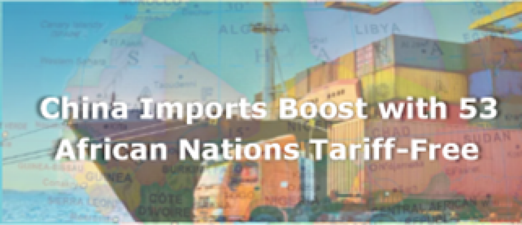 China imports boost with 53 African nations tariff-free