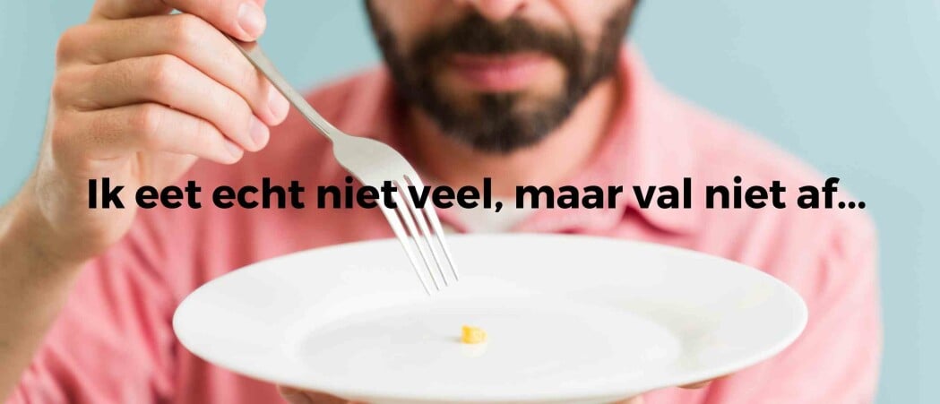 Waarom val ik niet af, ik eet zo weinig