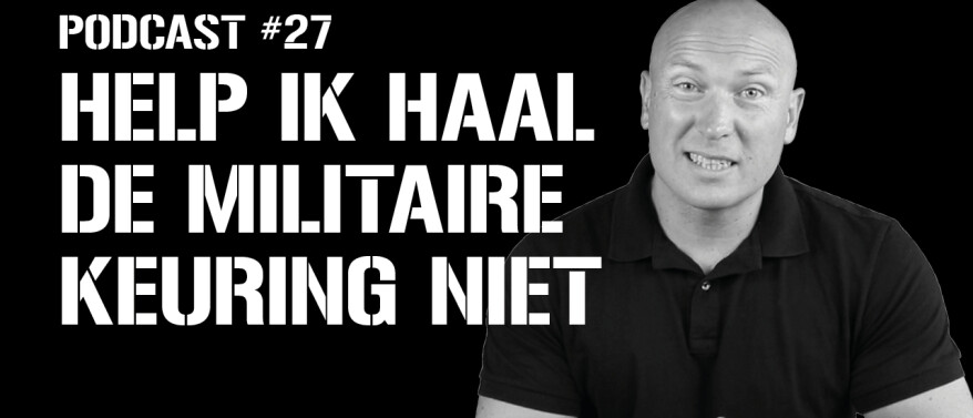 Help, ik haal de militaire keuring niet!