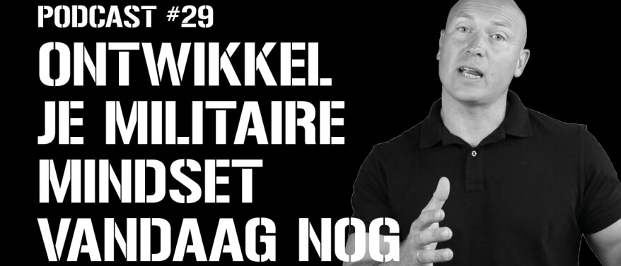 Ontwikkel jouw militaire mindset