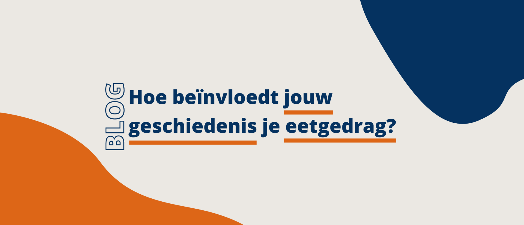 Hoe beïnvloedt jouw geschiedenis jouw eetgedrag?