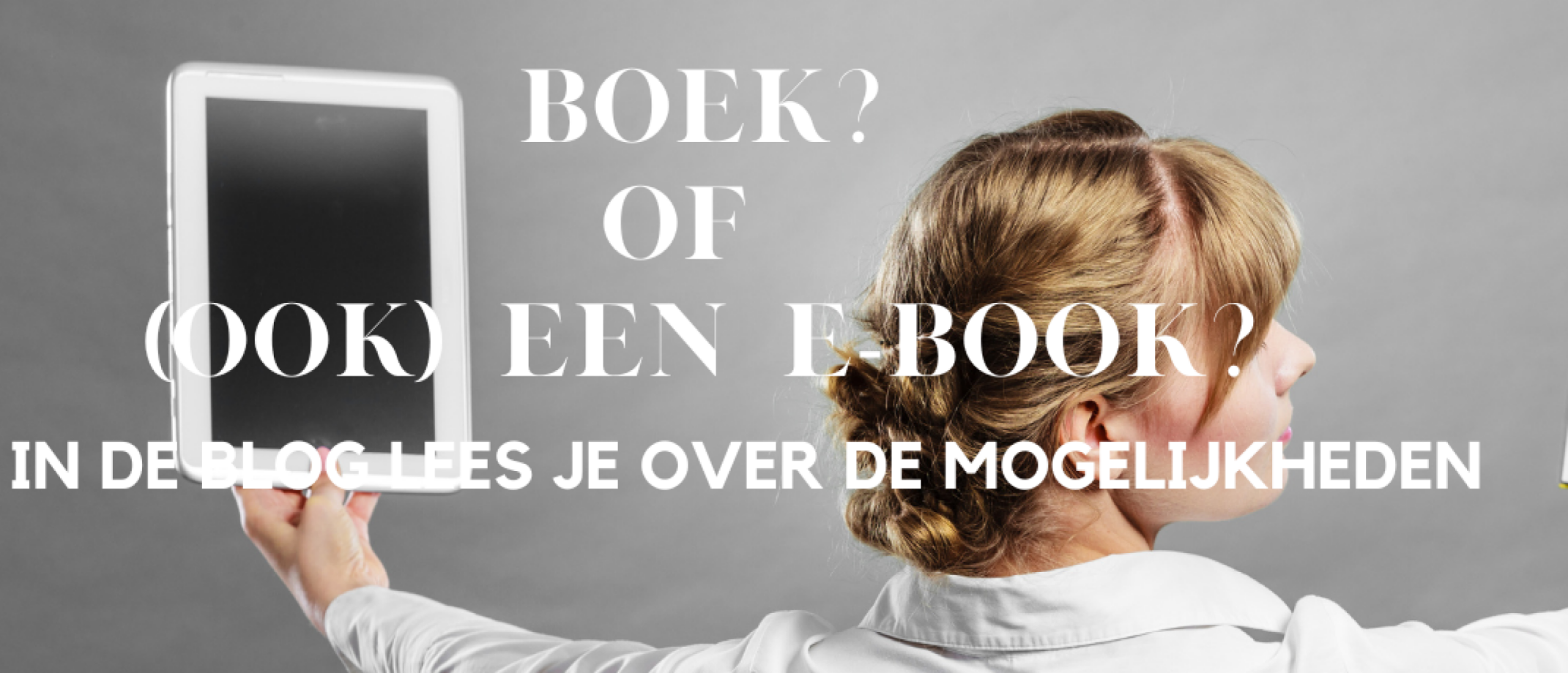 Boek schrijven: Hoe werkt digitaal uitgeven van jouw boek?