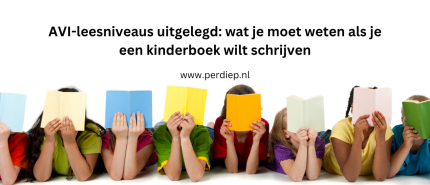 Boek schrijven: AVI-leesniveaus uitgelegd: wat je moet weten als je een kinderboek wilt schrijven
