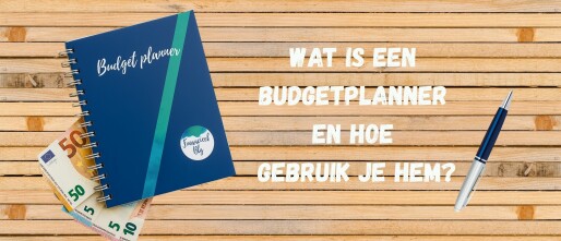 Wat is een budgetplanner en hoe gebruik je hem?